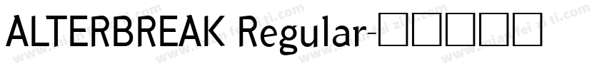 ALTERBREAK Regular字体转换